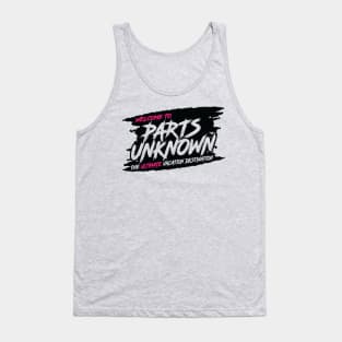 Parts Unknown Tank Top